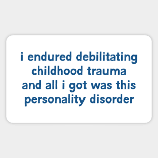 Personality Disorder Humor Quote Sticker